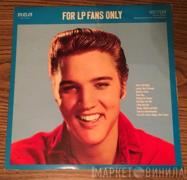 Elvis Presley  - For LP Fans Only