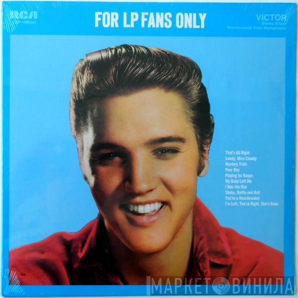 Elvis Presley  - For LP Fans Only