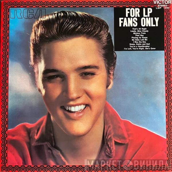 Elvis Presley  - For LP Fans Only
