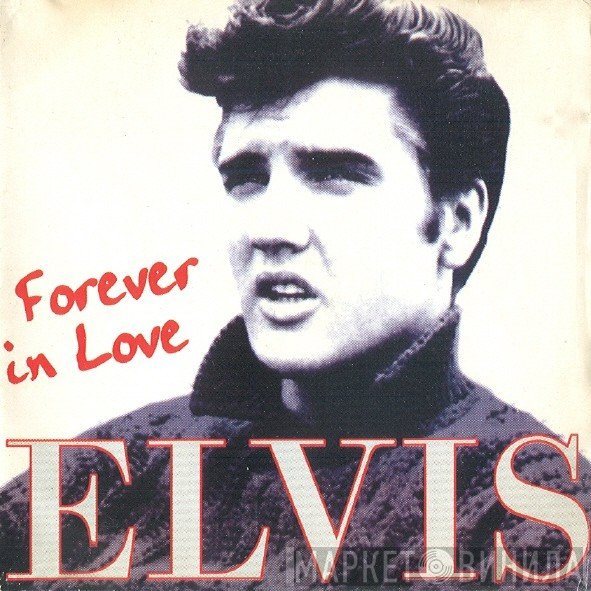Elvis Presley  - Forever In Love