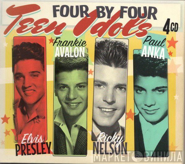 Elvis Presley, Frankie Avalon, Ricky Nelson , Paul Anka - Four By Four  Teen Idols
