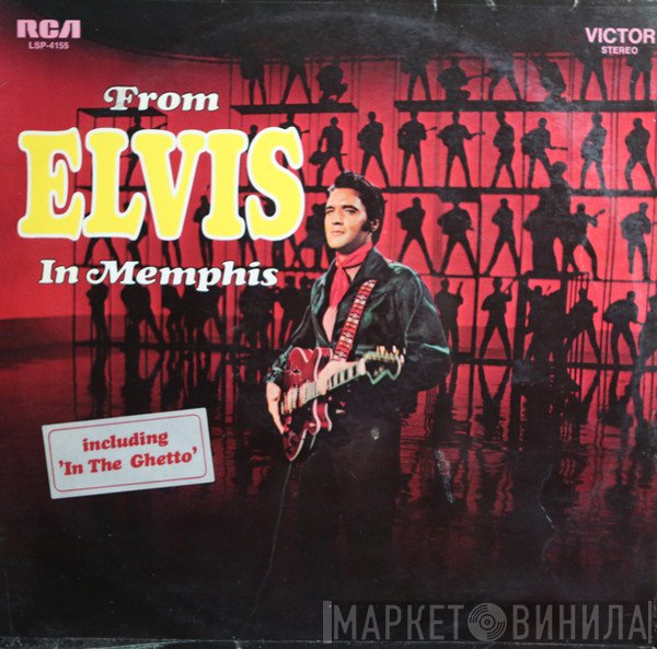 Elvis Presley  - From Elvis In Memphis