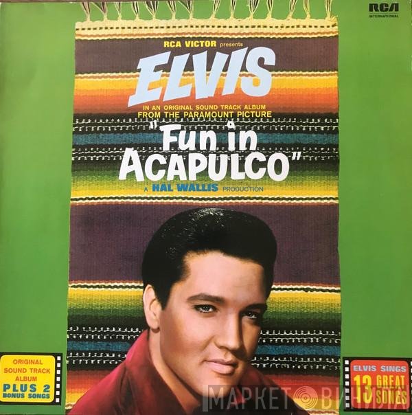 Elvis Presley  - Fun In Acapulco