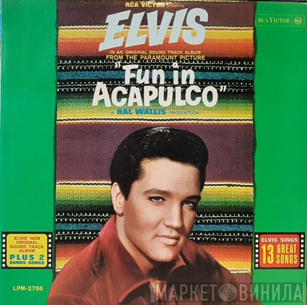 Elvis Presley  - Fun In Acapulco