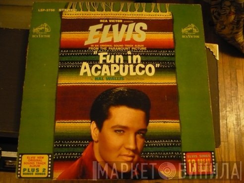 Elvis Presley  - Fun In Acapulco