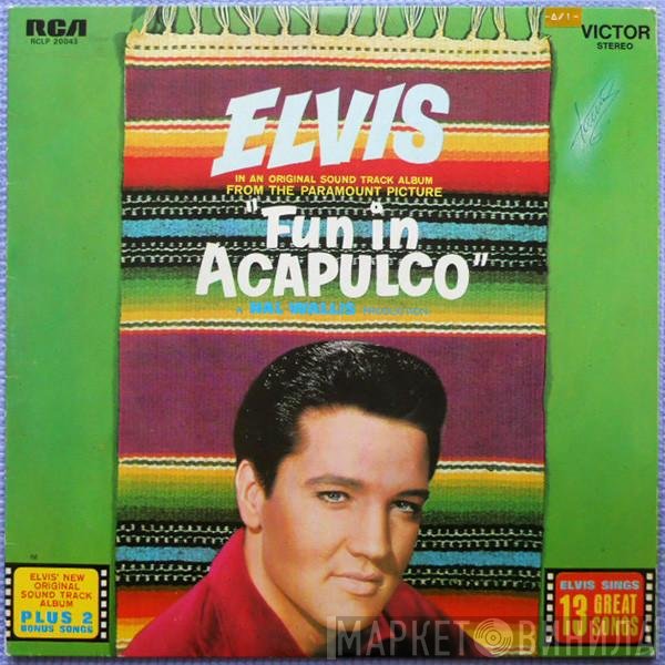 Elvis Presley  - Fun In Acapulco