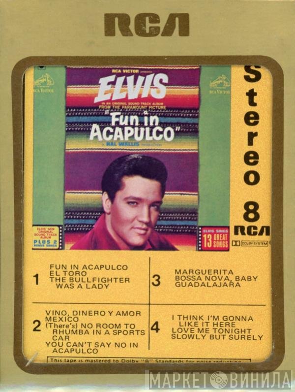 Elvis Presley  - Fun In Acapulco
