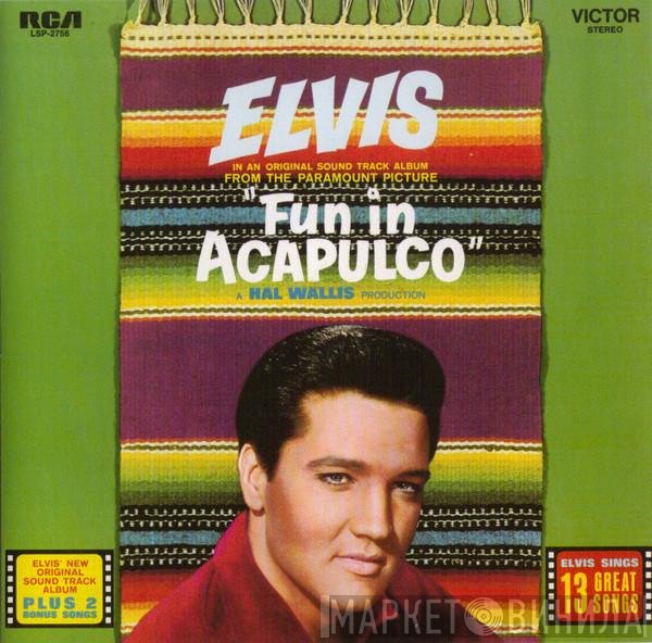 Elvis Presley  - Fun In Acapulco