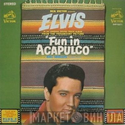 Elvis Presley  - Fun In Acapulco