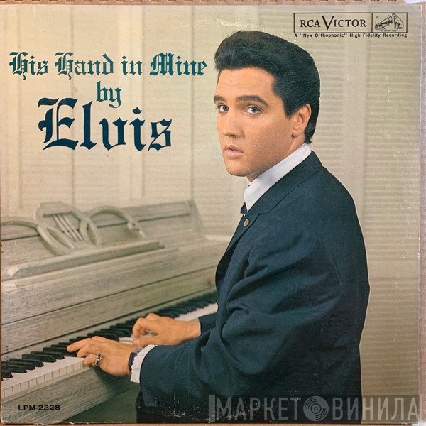 Elvis Presley  - His Hand In Mine