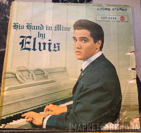 Elvis Presley  - His Hand In Mine
