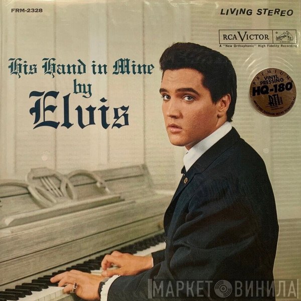 Elvis Presley  - His Hand In Mine