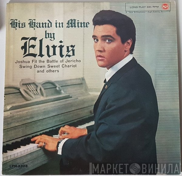 Elvis Presley  - His Hand In Mine