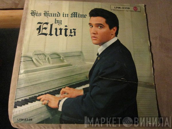 Elvis Presley  - His Hand In Mine