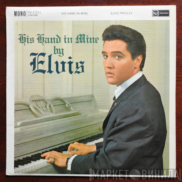 Elvis Presley  - His Hand In Mine