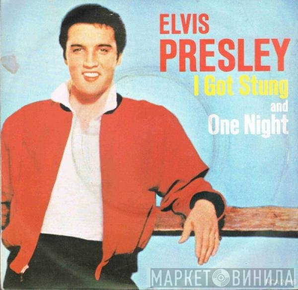 Elvis Presley - I Got Stung / One Night