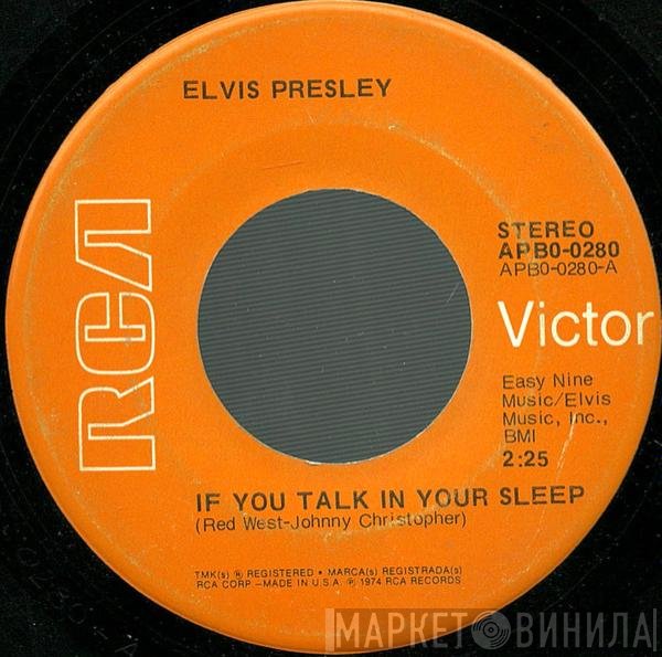 Elvis Presley  - If You Talk In Your Sleep