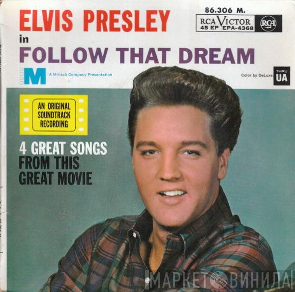 Elvis Presley  - In "Follow That Dream"