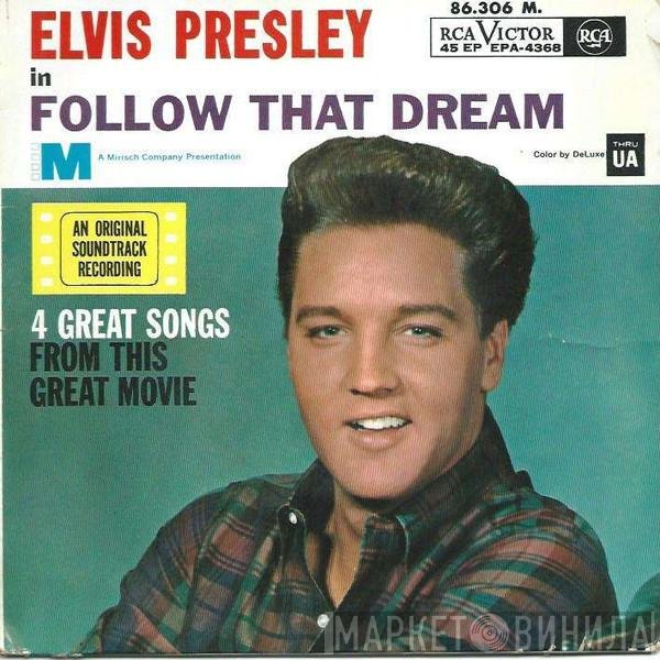 Elvis Presley  - In "Follow That Dream"