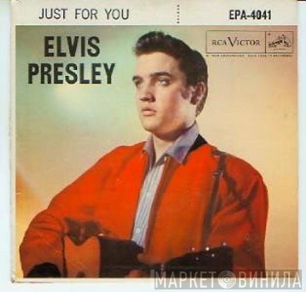 Elvis Presley  - Just For You