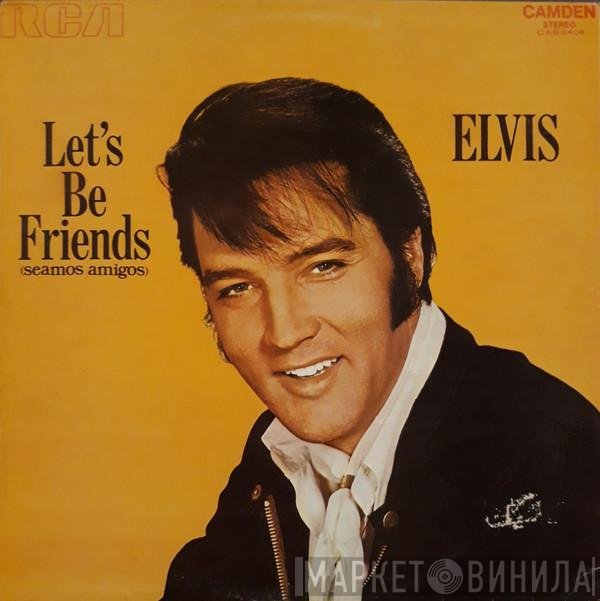 Elvis Presley  - Let's Be Friends