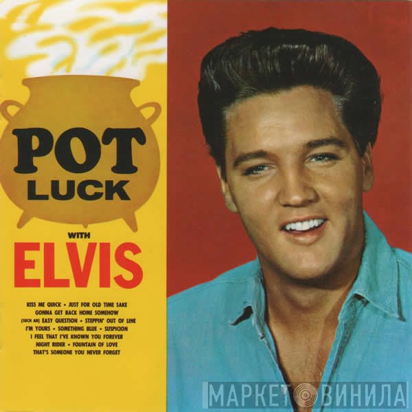 Elvis Presley - Pot Luck