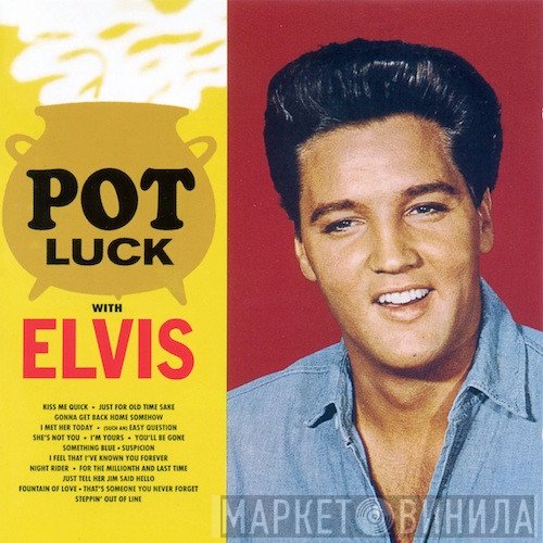 Elvis Presley - Pot Luck