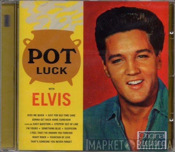 Elvis Presley  - Pot Luck