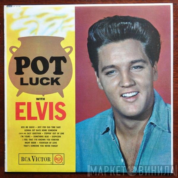 Elvis Presley  - Pot Luck