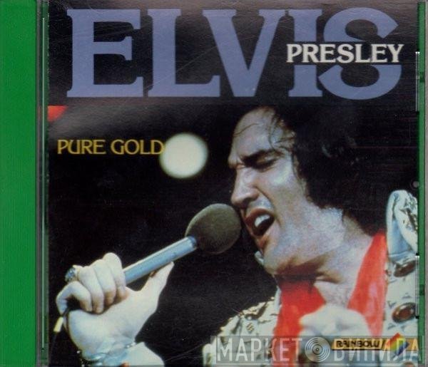 Elvis Presley  - Pure Gold