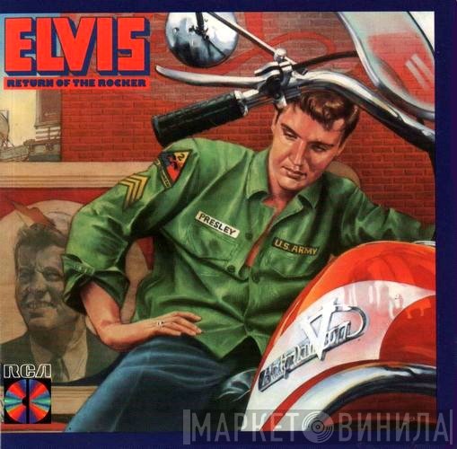Elvis Presley  - Return Of The Rocker