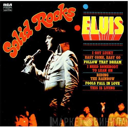 Elvis Presley  - Solid Rocks