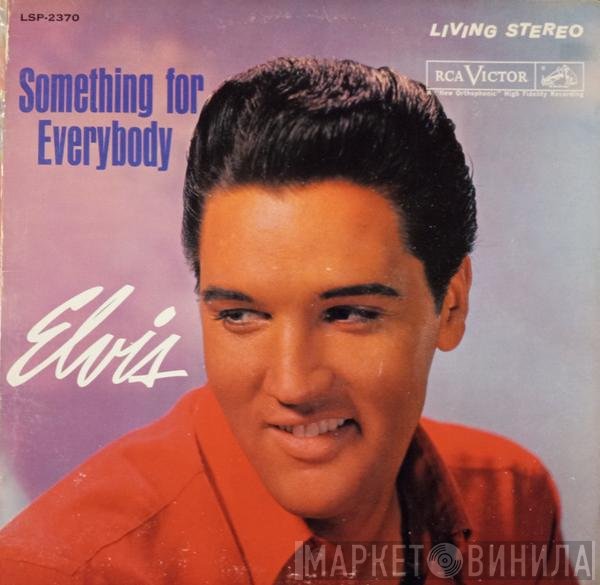 Elvis Presley  - Something For Everybody