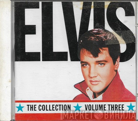 Elvis Presley  - The Collection Volume Three