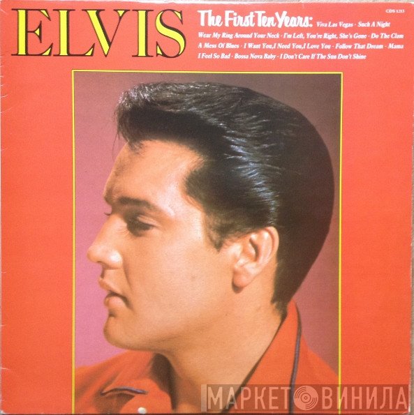 Elvis Presley  - The First Ten Years