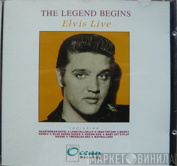 Elvis Presley - The Legend Begins - Elvis Live
