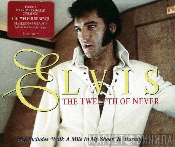 Elvis Presley - The Twelfth Of Never