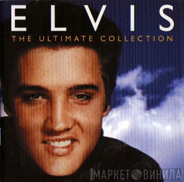 Elvis Presley - The Ultimate Collection