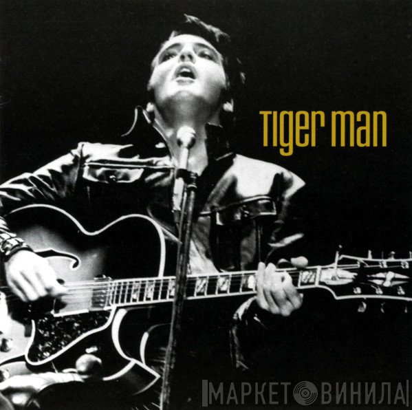 Elvis Presley  - Tiger Man