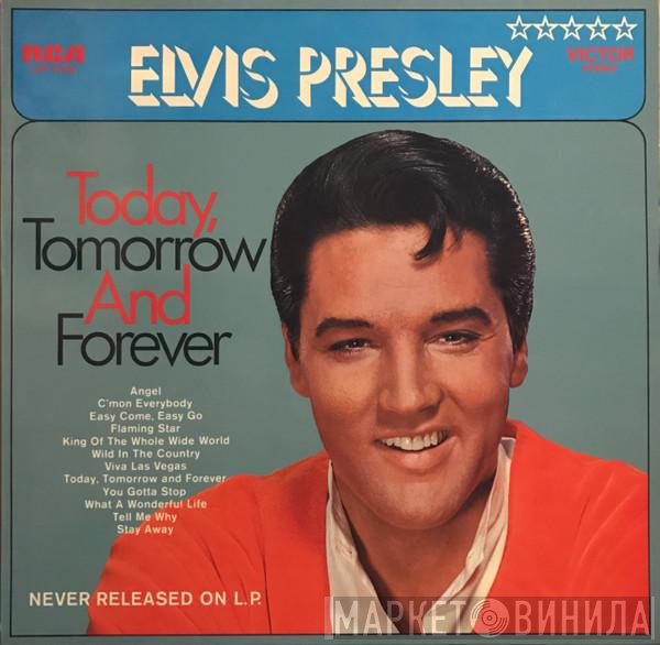 Elvis Presley - Today, Tomorrow And Forever