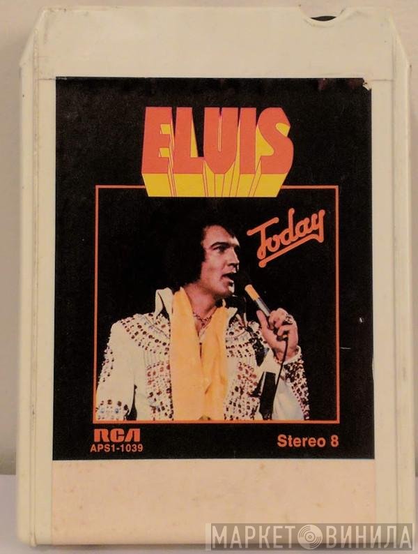 Elvis Presley  - Today