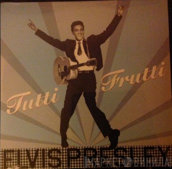 Elvis Presley  - Tutti Frutti