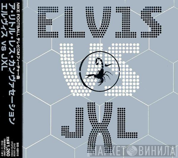 Elvis Presley Vs Junkie XL  - A Little Less Conversation
