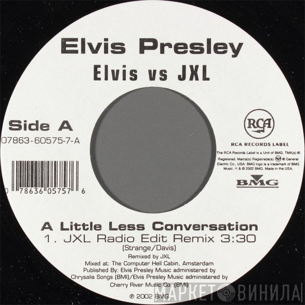Elvis Presley Vs Junkie XL  - A Little Less Conversation
