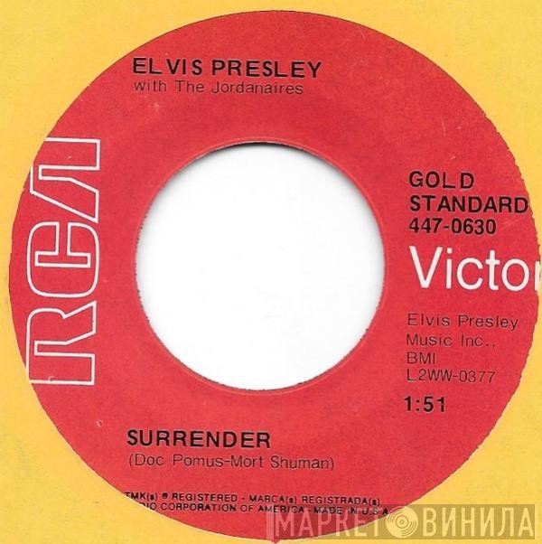 Elvis Presley With The Jordanaires  - Surrender / Lonely Man