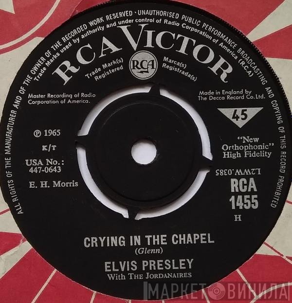 Elvis Presley With The Jordanaires  - Crying In The Chapel