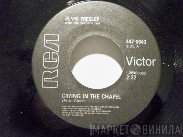 Elvis Presley With The Jordanaires  - Crying In The Chapel