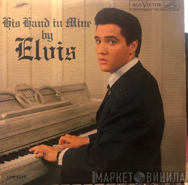 Elvis Presley ,With The Jordanaires  - His Hand In Mine