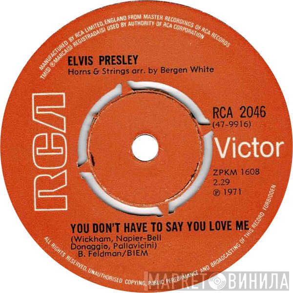 Elvis Presley - You Don't Have To Say You Love Me / Patch It Up