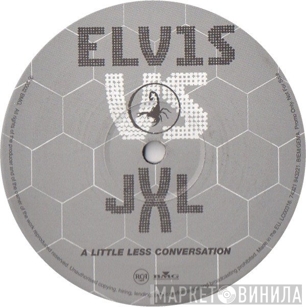 Elvis Presley vs. Junkie XL  - A Little Less Conversation